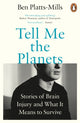 Book cover of: Tell Me the Planets. By: Ben Platts-Mills