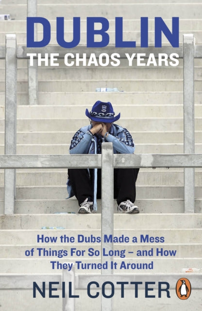 Book cover of: Dublin: The Chaos Years. By: Neil Cotter