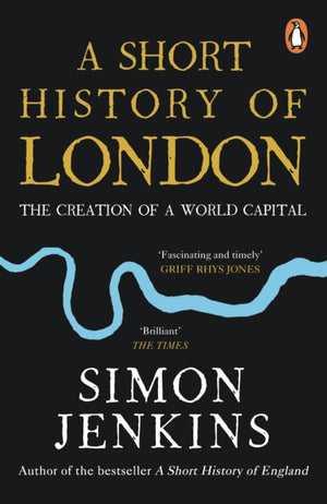 Short History of London, The Creation of a World Capital