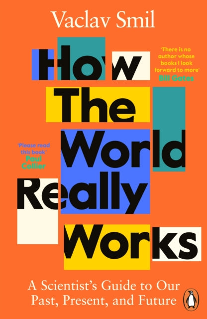 How the World Really Works, A Scientist’s Guide to Our Past, Present and Future 9780241989678 Vaclav Smil