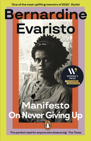 Manifesto, A radically honest and inspirational memoir from the Booker Prize winning author of Girl, Woman, Other