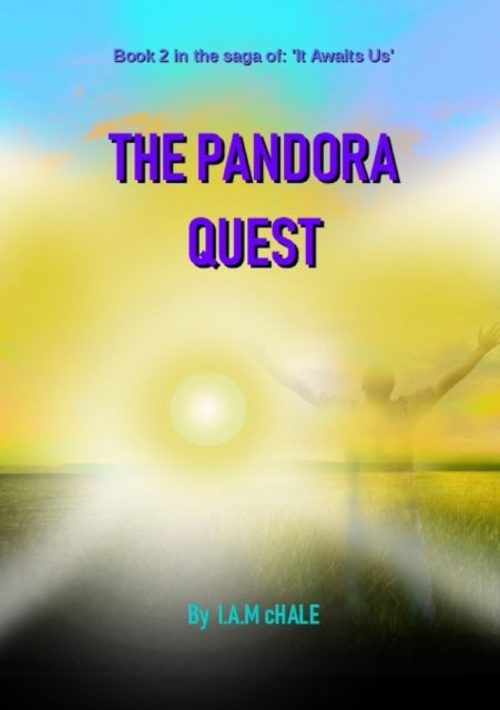 Book cover of: Pandora Quest. By: I.A.M. cHale