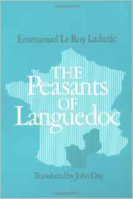 Book cover of: PEASANTS of LANGUEDOC. By: Emmanuel Le Roy Ladurie
