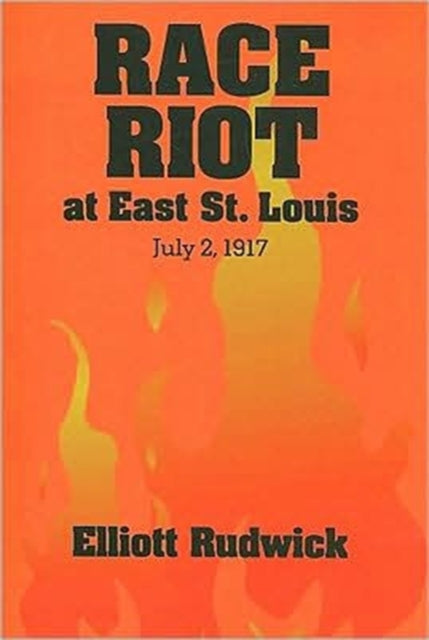 Book cover of: Race Riot at East St. Louis, July 2, 1917