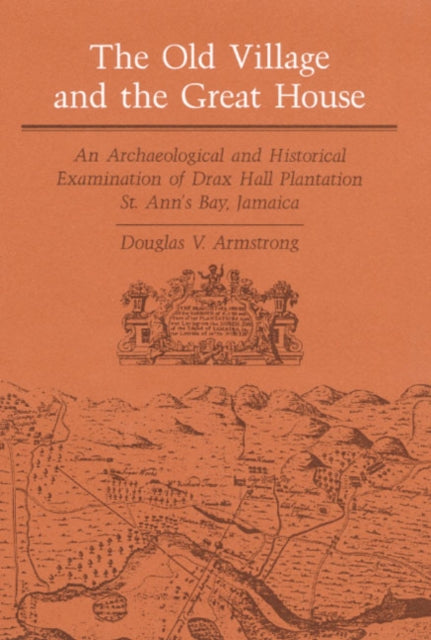 Book cover of: Old Village and Great House. By: Douglas V. Armstrong