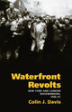 Book cover of: Waterfront Revolts. By: Colin J. Davis