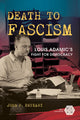 Book cover of: Death to Fascism. By: John P. Enyeart