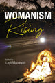 Book cover of: Womanism Rising. By: Layli Maparyan