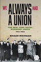 Book cover of: We Always Had a Union