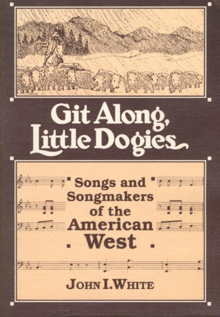 Book cover of: GIT ALONG LITTLE DOGIES. By: John I. White