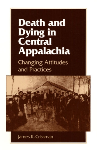 Book cover of: Death and Dying in Central Appalachia