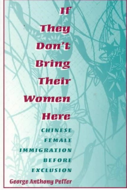 Book cover of: If They Don't Bring Their Women Here