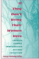 Book cover of: If They Don't Bring Their Women Here