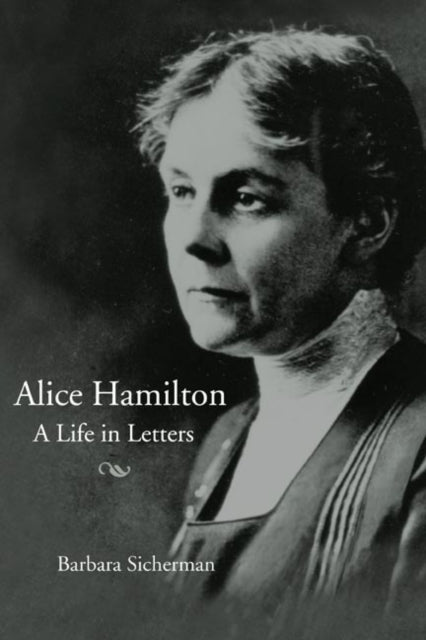 Book cover of: Alice Hamilton. By: Barbara Sicherman