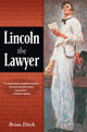 Book cover of: Lincoln the Lawyer. By: Brian R. Dirck
