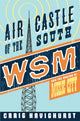 Book cover of: Air Castle of the South. By: Craig Havighurst