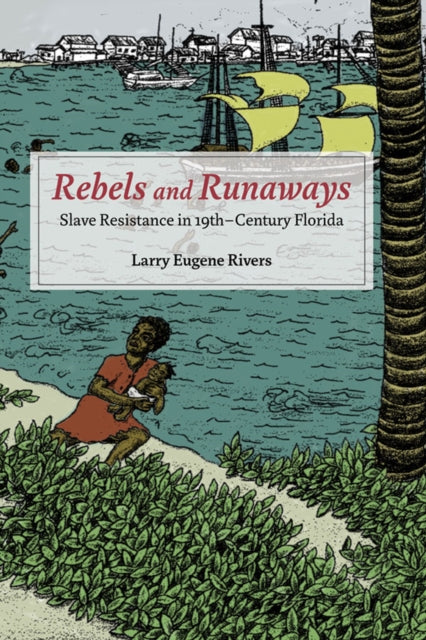 Book cover of: Rebels and Runaways. By: Larry Eugene Rivers