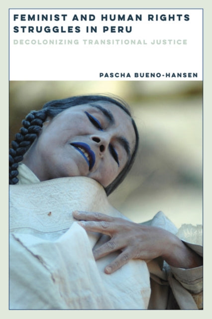 Book cover of: Feminist and Human Rights Struggles in Peru. By: Pascha Bueno-Hansen