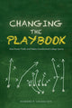 Book cover of: Changing the Playbook. By: Howard P. Chudacoff