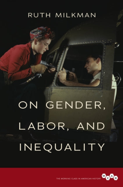 Book cover of: On Gender, Labor, and Inequality. By: Ruth Milkman