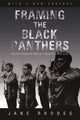 Book cover of: Framing the Black Panthers. By: Jane Rhodes