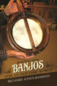 Book cover of: Building New Banjos for an Old-Time World. By: Richard Jones-Bamman