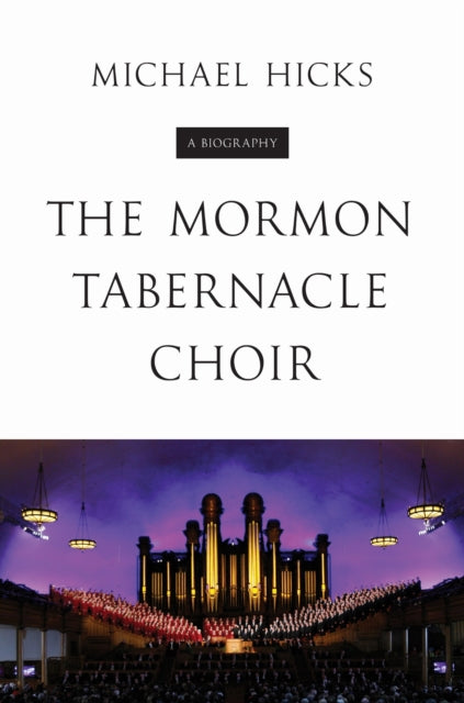 Book cover of: Mormon Tabernacle Choir. By: Michael Hicks