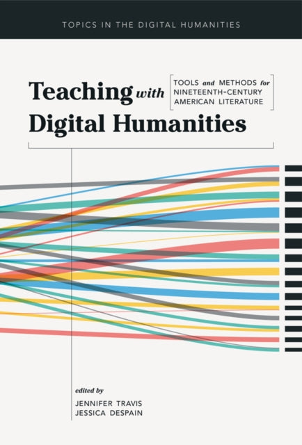 Book cover of: Teaching with Digital Humanities