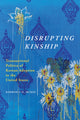 Book cover of: Disrupting Kinship. By: Kimberly D. McKee