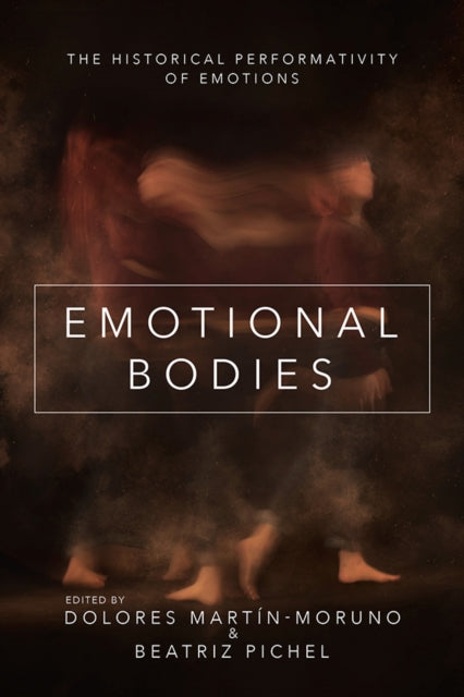 Book cover of: Emotional Bodies. By: Dolores Martin-Moruno