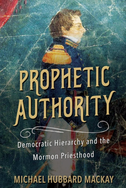 Book cover of: Prophetic Authority. By: Michael Hubbard MacKay