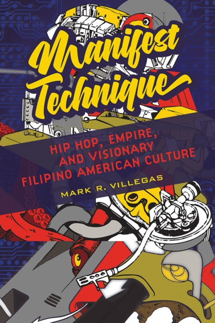 Book cover of: Manifest Technique. By: Mark R. Villegas