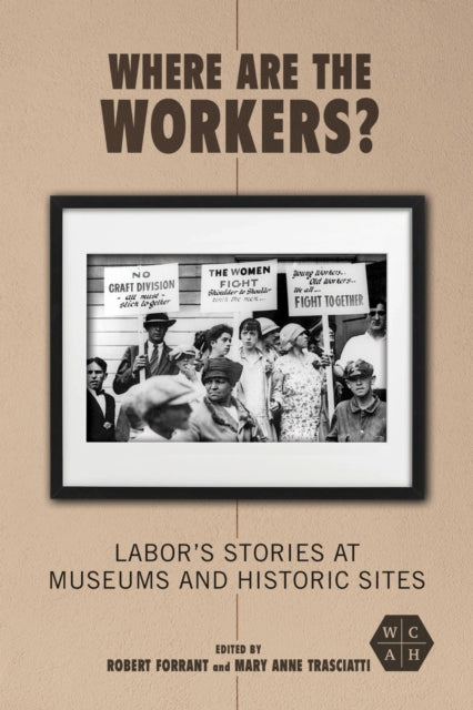 Book cover of: Where Are the Workers?. By: Robert Forrant