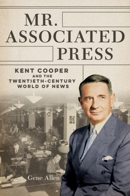 Book cover of: Mr. Associated Press. By: Gene Allen