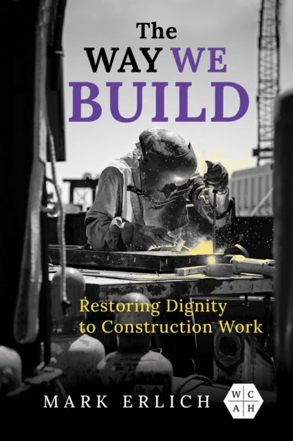 Book cover of: Way We Build. By: Mark Erlich