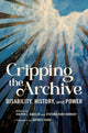 Book cover of: Cripping the Archive