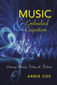 Book cover of: Music and Embodied Cognition. By: Arnie Cox