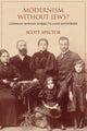 Book cover of: Modernism Without Jews?. By: Scott Spector