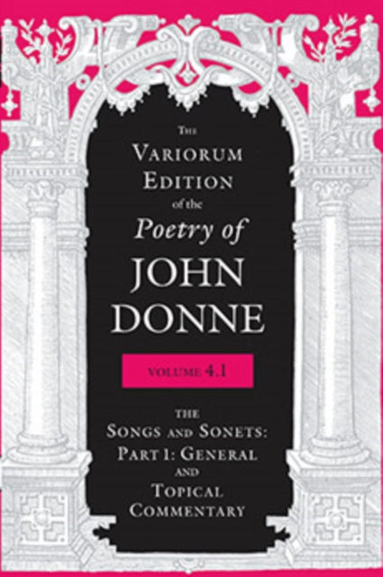 Book cover of: Variorum Edition of the Poetry of John Donne, Volume 4.1. By: John Donne