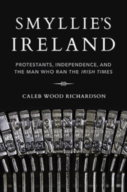 Book cover of: Smyllie's Ireland. By: Caleb Wood Richardson