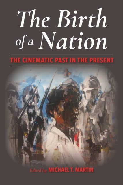 Book cover of: Birth of a Nation. By: Michael T. Martin