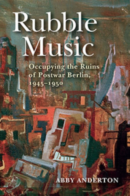 Book cover of: Rubble Music. By: Abby Anderton