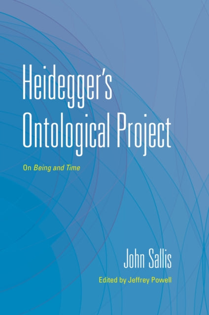 Book cover of: Heidegger's Ontological Project. By: John Sallis