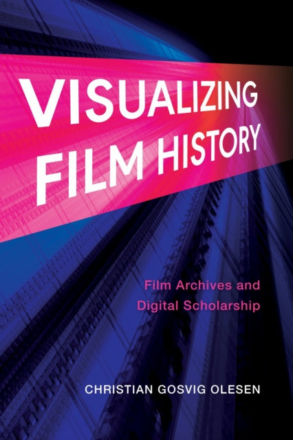 Book cover of: Visualizing Film History