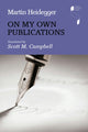 Book cover of: On My Own Publications. By: Martin Heidegger