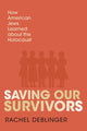 Book cover of: Saving Our Survivors. By: Rachel Deblinger