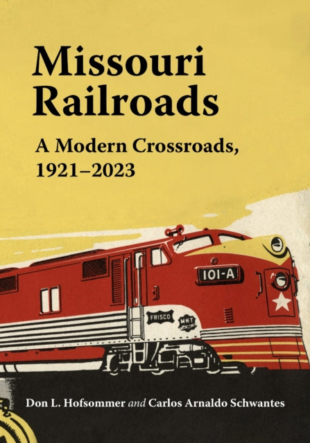 Book cover of: Missouri Railroads. By: Don L. Hofsommer