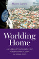 Book cover of: Worlding Home. By: Maren Larsen