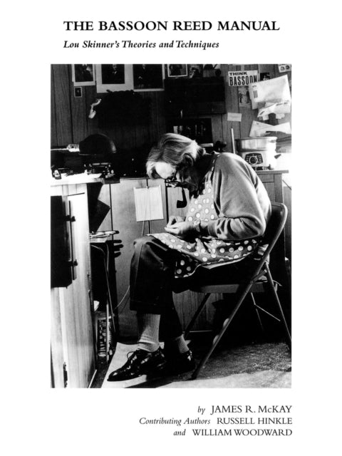 Book cover of: Bassoon Reed Manual. By: James R. McKay