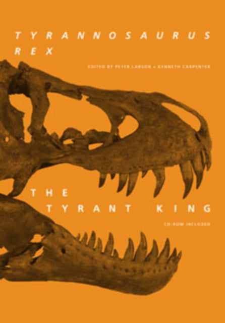 Book cover of: Tyrannosaurus Rex, the Tyrant King